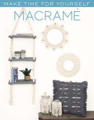 Make Time for Yourself: Macrame cover